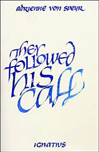 They followed his call - followed,